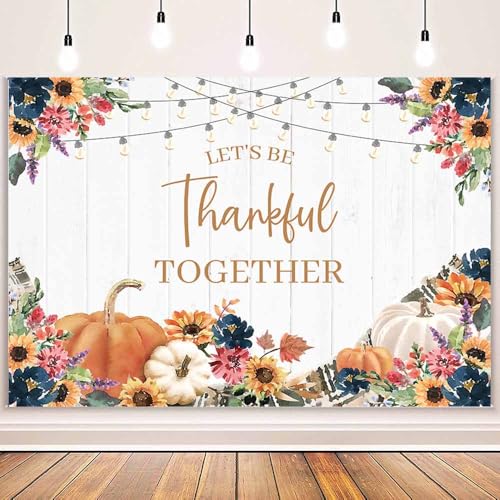 MEHOFOND 7x5ft Happy Thanksgiving Backdrop Let's be Thankful Together White Wood Plank Flower Photography Background Fall Pumpkin Sunflower Thanksgiving Day Party Decorations Banner Photo Studio Props - color: Let's be Thankful Together, size: 7x5ft