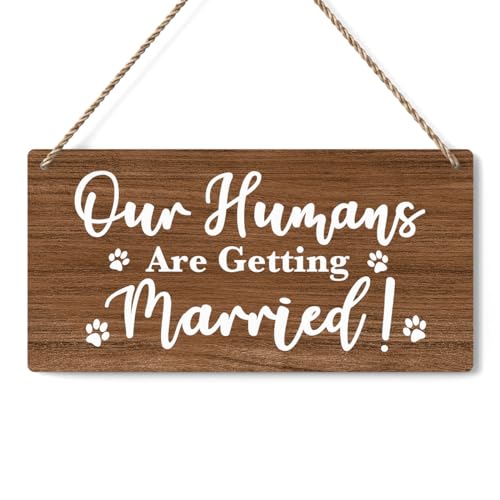 Rustic Wedding Sign Our Humans Are Getting Married, Engagement Wedding Photo Props Sign, Weddings Decor Stuff Engagement Party Decorations 12x6 Inches (Brown) - color: Our Humans Are Getting Married