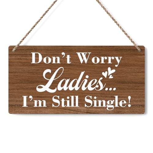Don't Worry Ladies I'm Still Single, Ring Bearer Sign, Rustic Wedding Sign Funny Wedding Decor Weddings Stuff Engagement Decorations 12x6 Inches (Brown) - color: Don't Worry Ladies I'm Still Single.