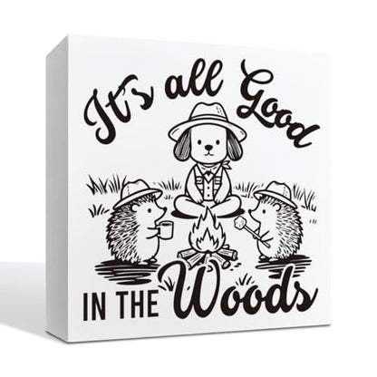 Farmhouse Shelf Decor Wood Sign, It’s All Good in the Woods Camping Theme White Wooden Block Plaque for Cabin Desk Tabletop Display Rustic Home Accent 5x5 Inches Gift