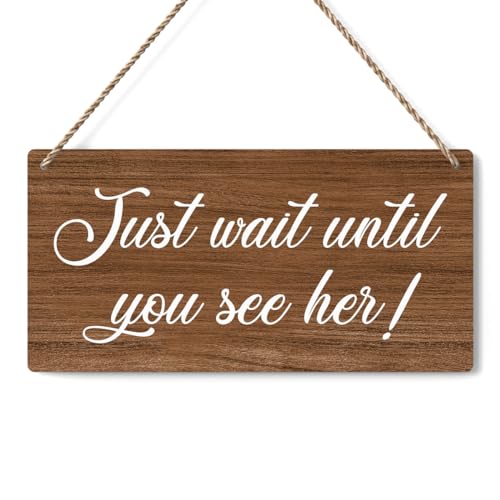 Rustic Wedding Signs Just Wait Until You See Her, Ring Bearer Sign, Wedding Decor Weddings Stuff Engagement Decorations 12x6 Inches (Brown) - color: Just Wait Until You See Her