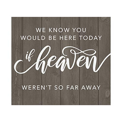 We Know You'd Be Here Today Rustic Memorial Sign / 9" x 8" Wood Design Remembrance Sign For Weddings And Anniversaries - color: Wood, style: Heaven