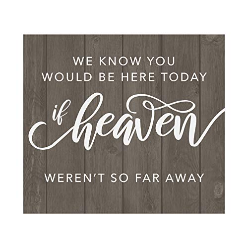 We Know You'd Be Here Today Rustic Memorial Sign / 9" x 8" Wood Design Remembrance Sign For Weddings And Anniversaries - color: Wood, style: Heaven