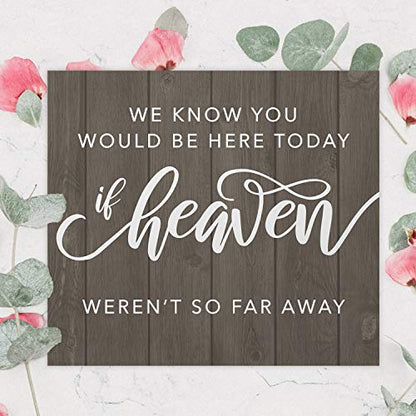 We Know You'd Be Here Today Rustic Memorial Sign / 9" x 8" Wood Design Remembrance Sign For Weddings And Anniversaries - color: Wood, style: Heaven