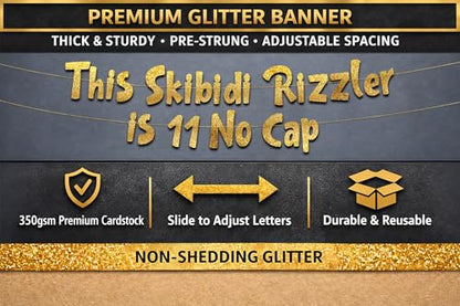 Pre-Strung This Skibidi Rizzler is 11 No Cap Gold Glitter Banner - Funny 11th Birthday Decorations for Boys and Girls - Birthday Party Supplies and Gifts