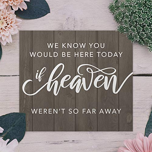 We Know You'd Be Here Today Rustic Memorial Sign / 9" x 8" Wood Design Remembrance Sign For Weddings And Anniversaries - color: Wood, style: Heaven