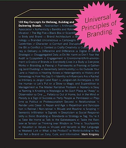 Universal Principles of Branding: 100 Key Concepts for Defining, Building, and Delivering Brands (Volume 6) (Rockport Universal, 6)