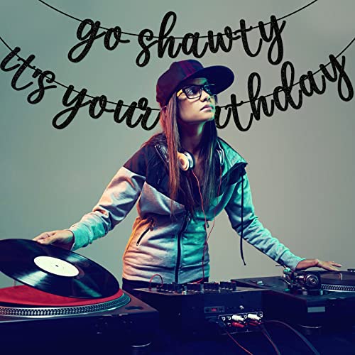 Go Shawty It's Your Birthday Banner, Hip Hop Birthday Party Decorations Supplies, Rap Theme Bday Bunting Sign, Pre-strung, Photo Props (Black) - color: Black