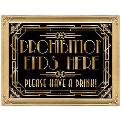 Roaring 20s Gatsby Grandeur Prohibition Ends Here Poster Photo Booth Props Sign 16x12inch A3 - color: Prohibition Ends Here