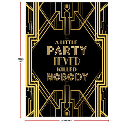 Roaring 20s Art Deco Jazz Party A Little Party Never Killed Nobody Poster Photo Booth Props Sign 16x12inch A3 - color: A Little Party Never Killed Nobody
