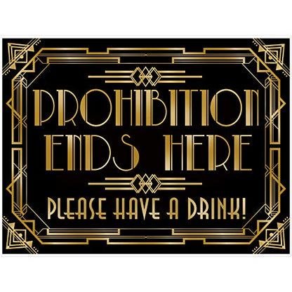 Roaring 20s Gatsby Grandeur Prohibition Ends Here Poster Photo Booth Props Sign 16x12inch A3 - color: Prohibition Ends Here