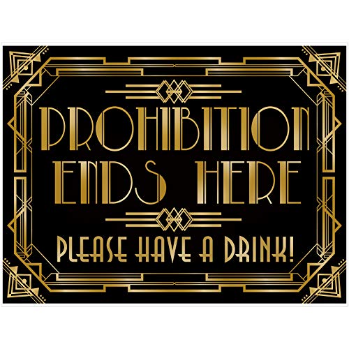 Roaring 20s Gatsby Grandeur Prohibition Ends Here Poster Photo Booth Props Sign 16x12inch A3 - color: Prohibition Ends Here
