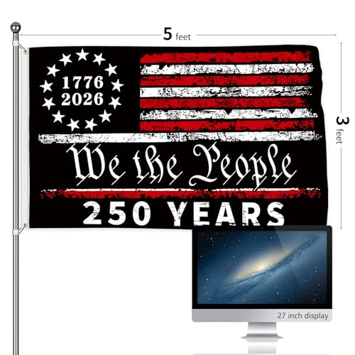 250 Anniversary Flag 3x5 Ft 250 Years of Freedom We The People 1776-2026 250th Birthday Patriotic Signs Hanging Decor for Room House Welcome Photo Backdrop with Brass Grommets - style: Single Sided