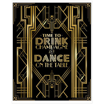 Roaring 20s Gatsby Time to Drink Champagne & Dance on The Table Party Poster Photo Booth Props Sign 16x12inch A3 - color: Dance on the Table