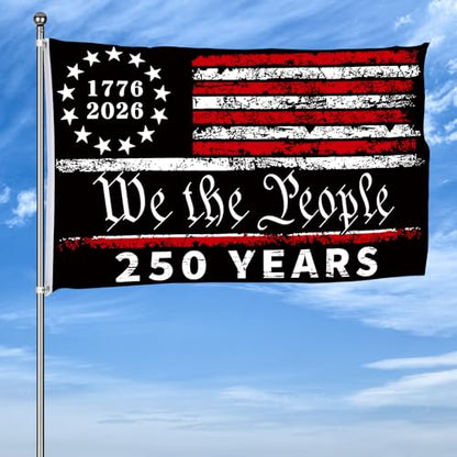 250 Anniversary Flag 3x5 Ft 250 Years of Freedom We The People 1776-2026 250th Birthday Patriotic Signs Hanging Decor for Room House Welcome Photo Backdrop with Brass Grommets - style: Single Sided