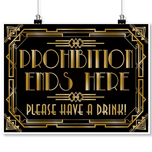 Roaring 20s Gatsby Grandeur Prohibition Ends Here Poster Photo Booth Props Sign 16x12inch A3 - color: Prohibition Ends Here