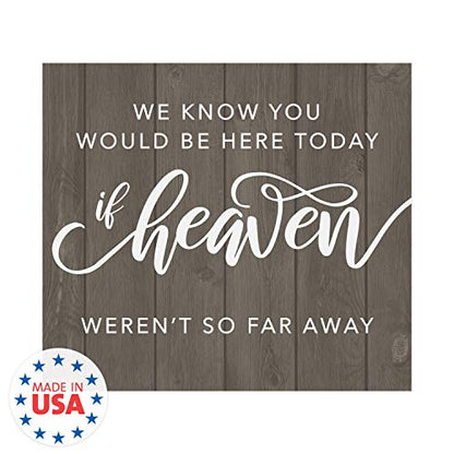 We Know You'd Be Here Today Rustic Memorial Sign / 9" x 8" Wood Design Remembrance Sign For Weddings And Anniversaries - color: Wood, style: Heaven
